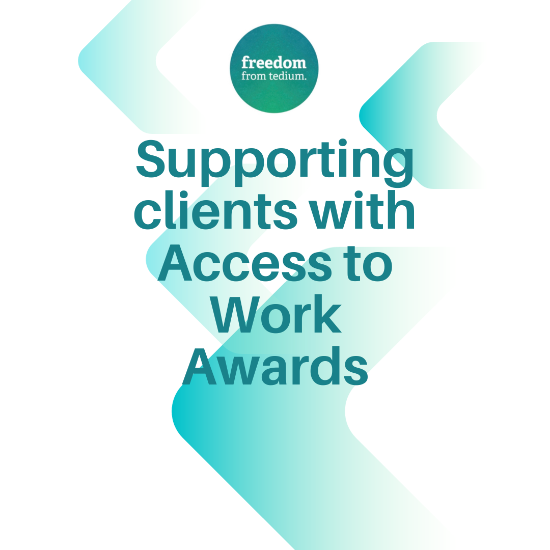 Supporting clients with Access to Work awards Training Freedom from